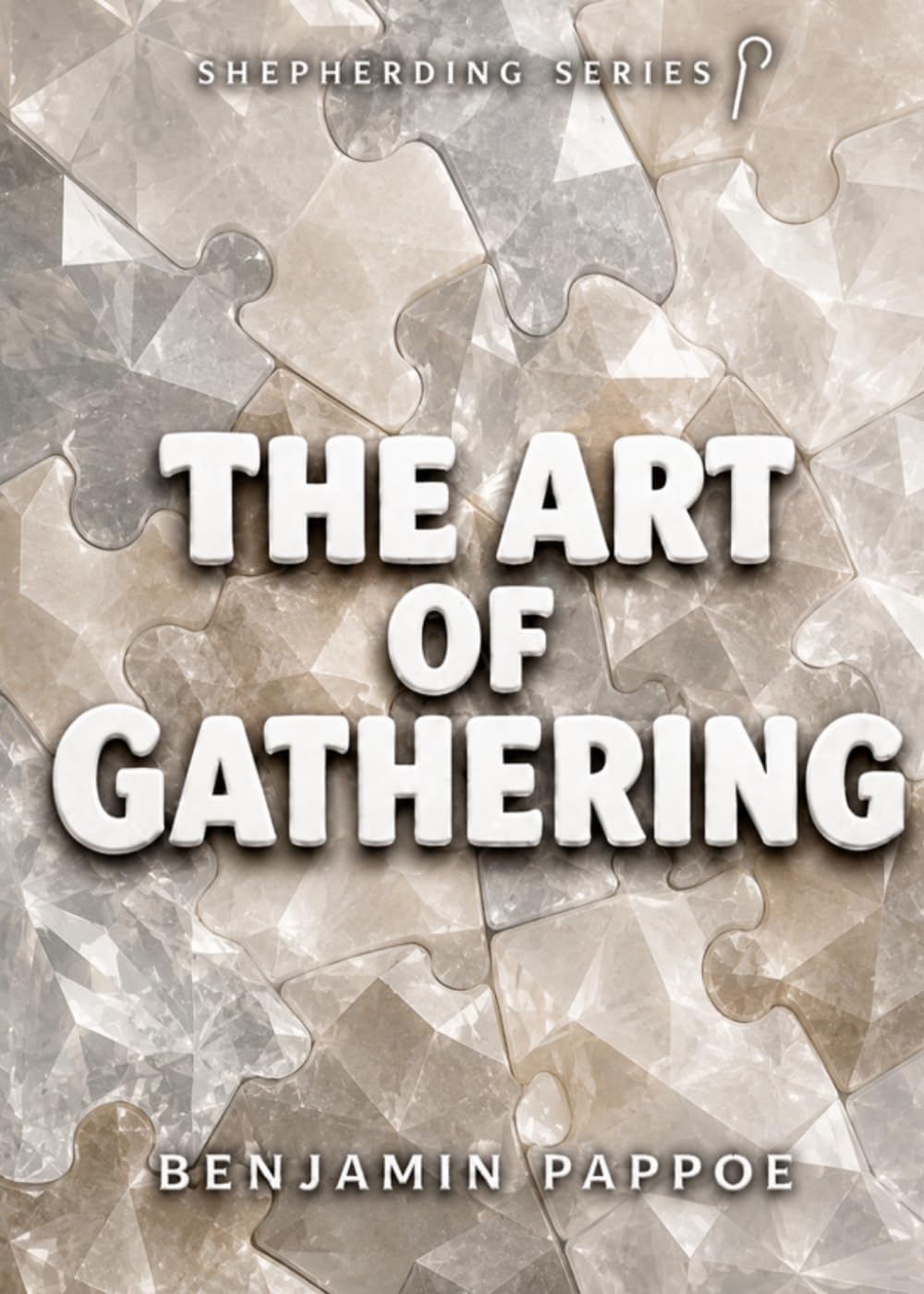The Art of Gathering (Shepherding Series)
