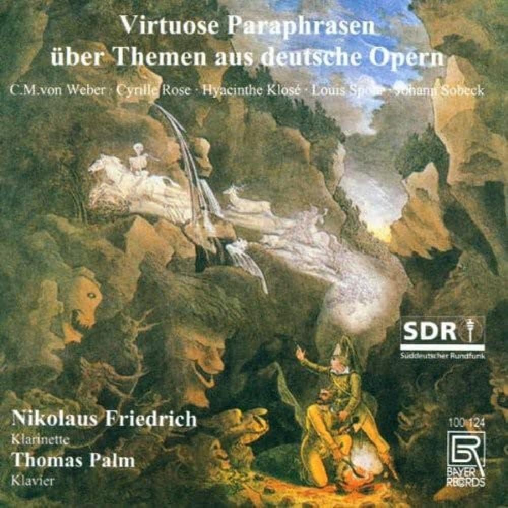 Virtuoso Paraphrases of German Operas for clarinet & piano