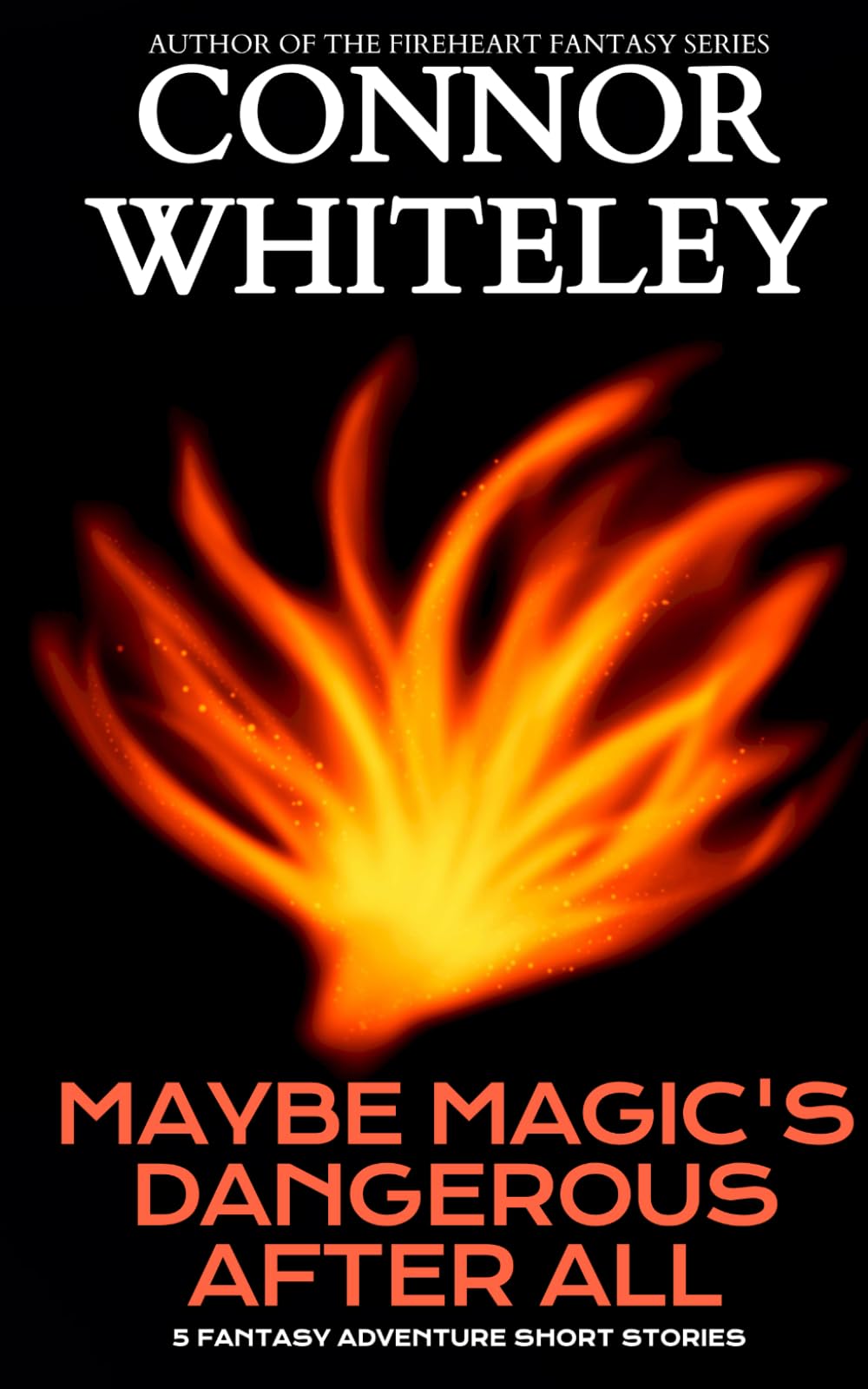 Maybe Magic's Dangerous After All: 20 Fantasy Adventure Short Stories