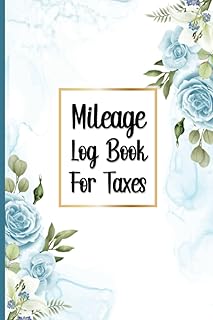 Mileage Log Book for Taxes: Simple Mileage Recordkeeping book - Vehicle Readings And Expenses For Small Business And Perso...
