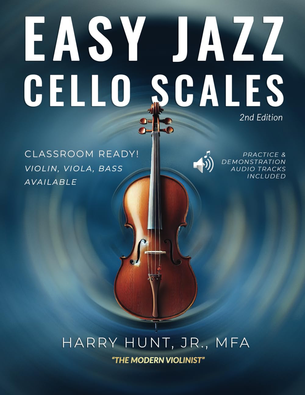 Easy Jazz Cello Scales: Classroom Ready! Violin, Viola, Bass (Easy Jazz Scales for Strings)