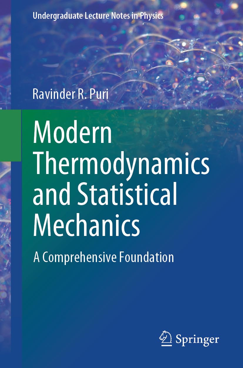 Modern Thermodynamics and Statistical Mechanics: A Comprehensive Foundation (Undergraduate Lecture Notes in Physics) (English Edition)