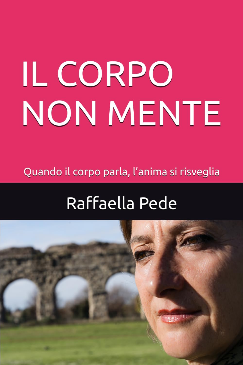 il corpo non mente: Quando il corpo parla, l’anima si risveglia
