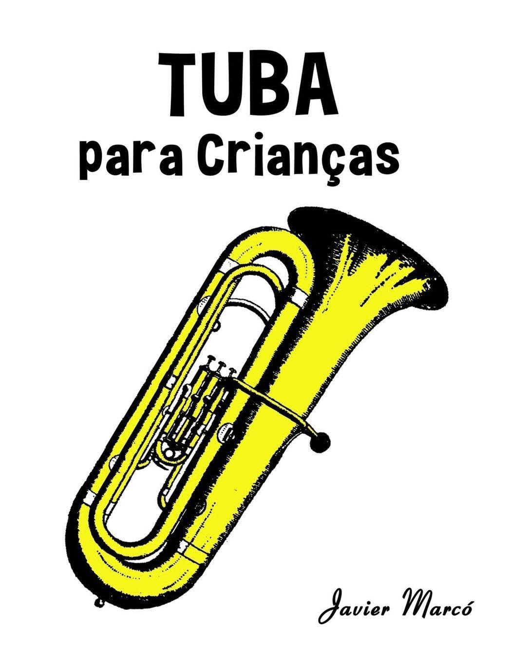 Tuba para Crianças: Canções de Natal, Música Clássica, Canções Infantis e Canções Folclóricas! (Partituras Para Crianças)