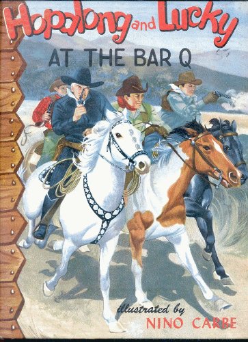 Hopalong (Cassidy) and Lucky at the Bar Q: Dixie Willson, Nino Carbe ...