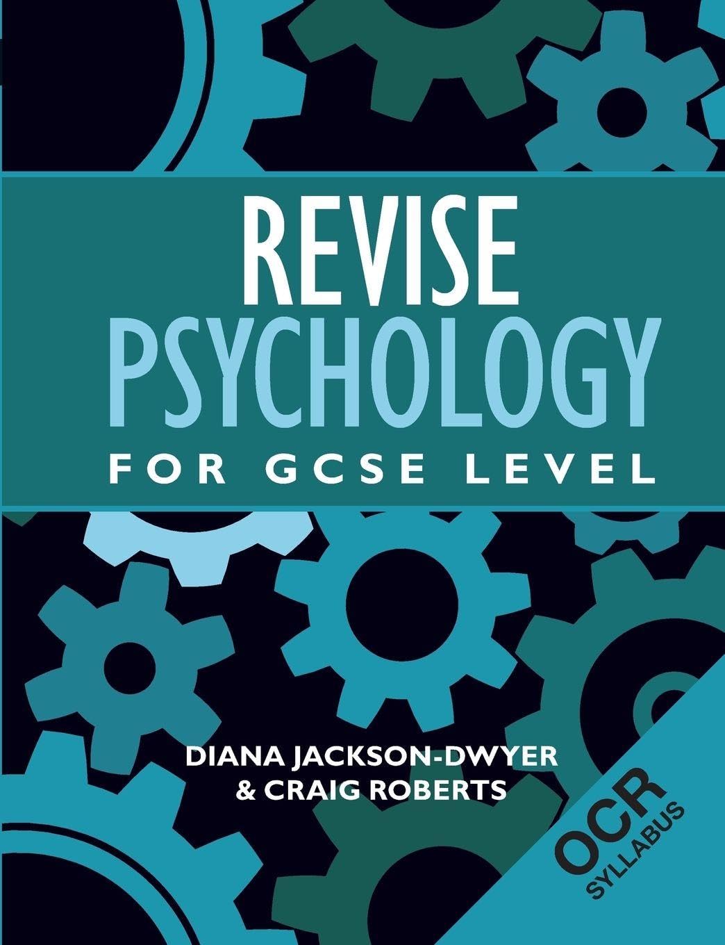 Revise Psychology for GCSE Level: OCR (Ocr Syllabus) By Diana Jackson-Dwyer, Cr
