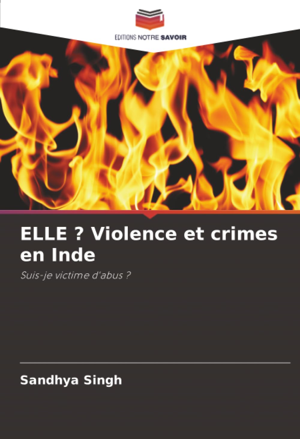 ELLE ? Violence et crimes en Inde: Suis-je victime d'abus ?