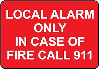 Aluminum Horizontal Metal Sign Multiple Sizes Local Alarm Only in Case of Fire Call 911 White Red Emergency Equipment with Border Weatherproof Street Signage 10x7Inches