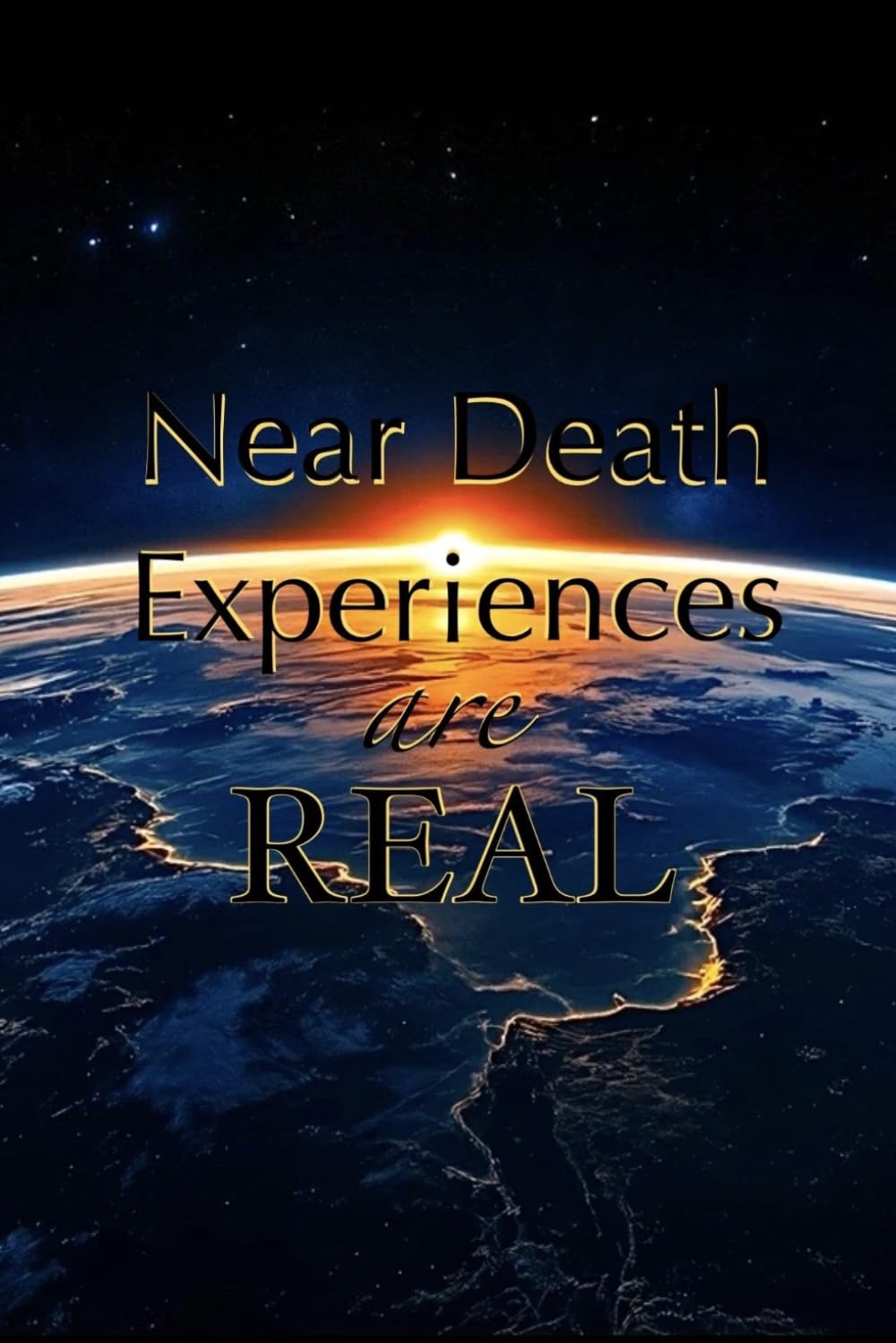 Near Death Experiences are Real