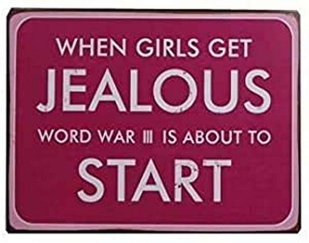 Sign - when girls get jealous, word war III is about to start