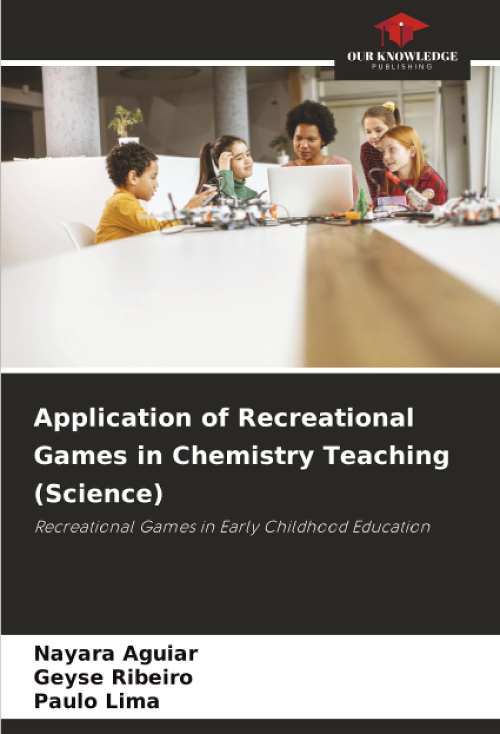 Application of Recreational Games in Chemistry Teaching (Science): Recreational Games in Early Childhood Education