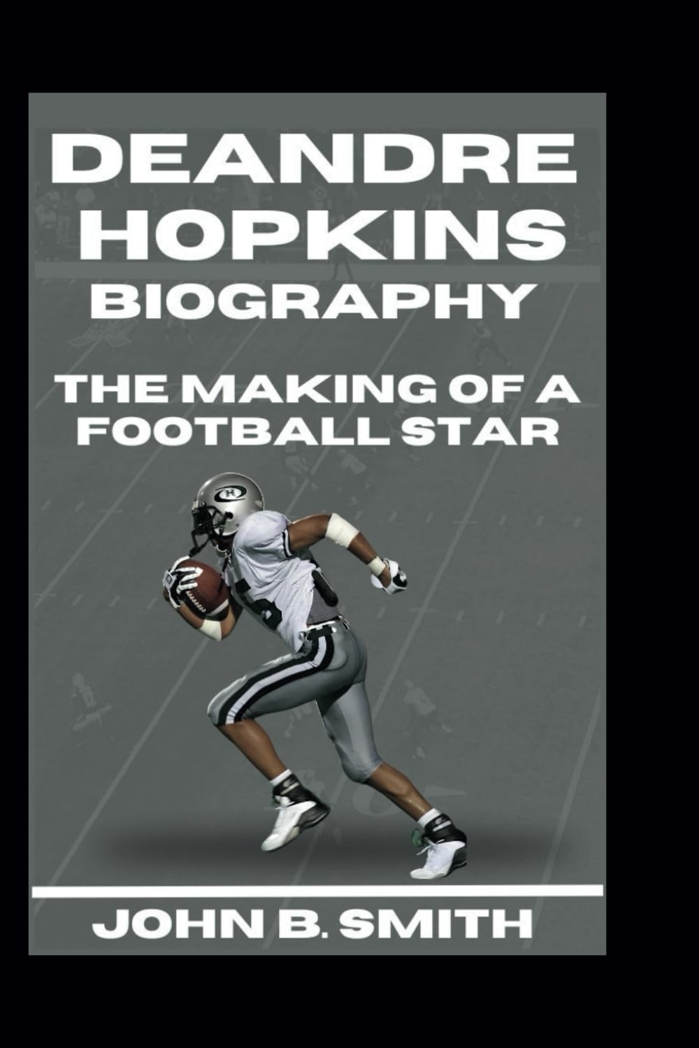 DEANDRE HOPKINS BIOGRAPHY: The Making Of A Football Star
