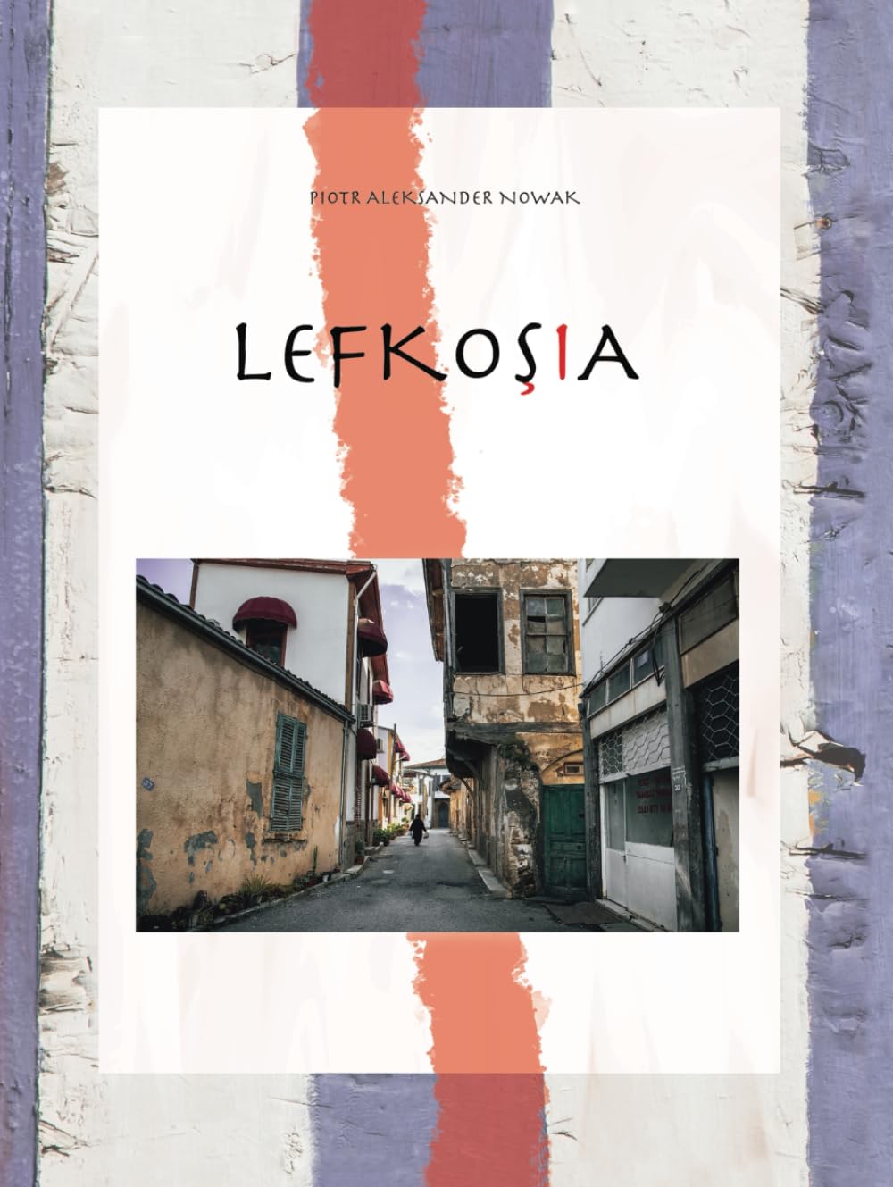 Livre urbex Nicosie et photographies de la zone tampon de Chypre