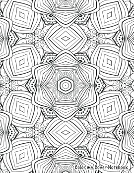 Color My Cover Notebook (mania, 200pg): Therapeutic notebook for writing, journaling, and note-taking with coloring design on cover for inner peace, ...