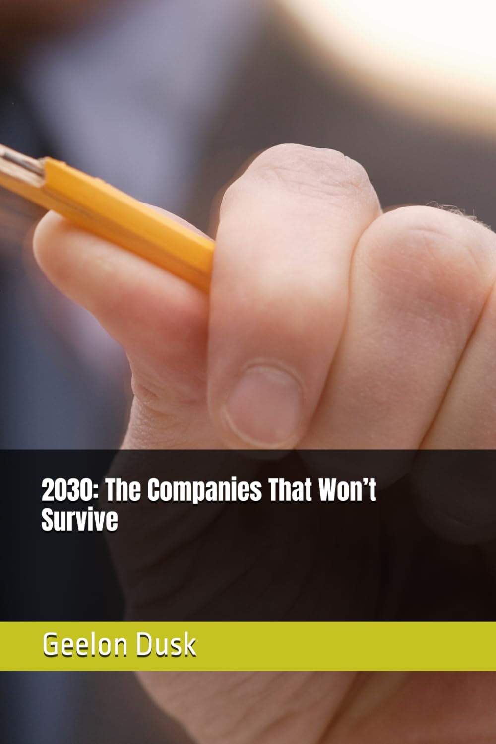 2030: The Companies That Won’t Survive