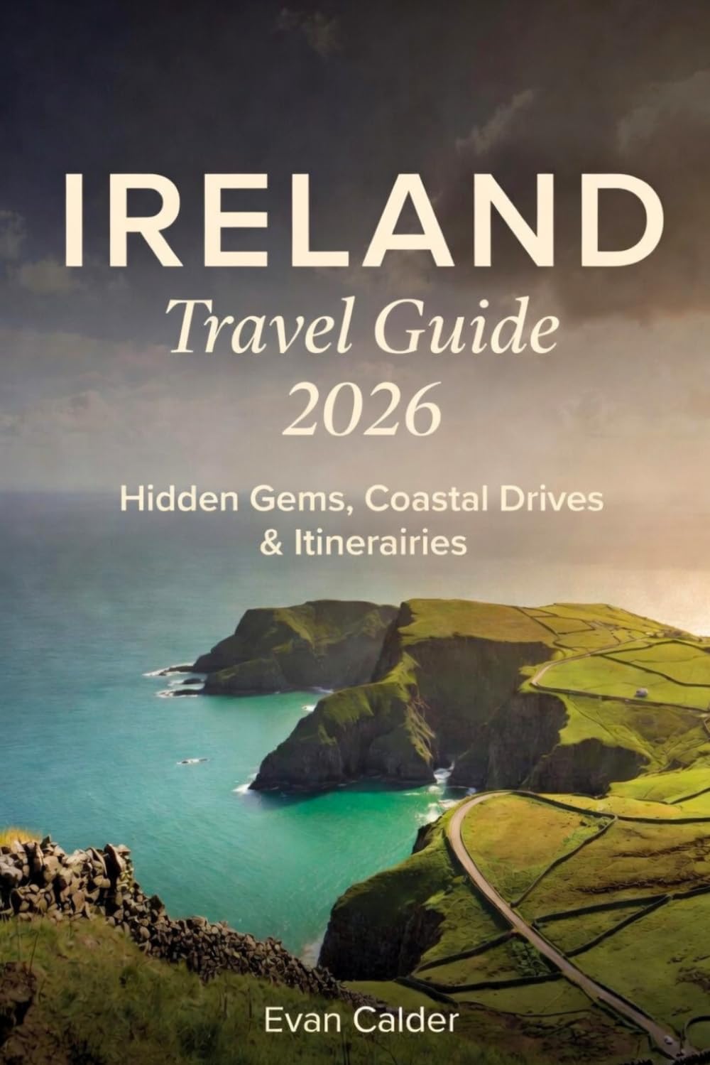 Ireland Travel Guide 2026 for Families: Scenic Routes, Historic Sites, Hidden Gems, and Practical Itineraries