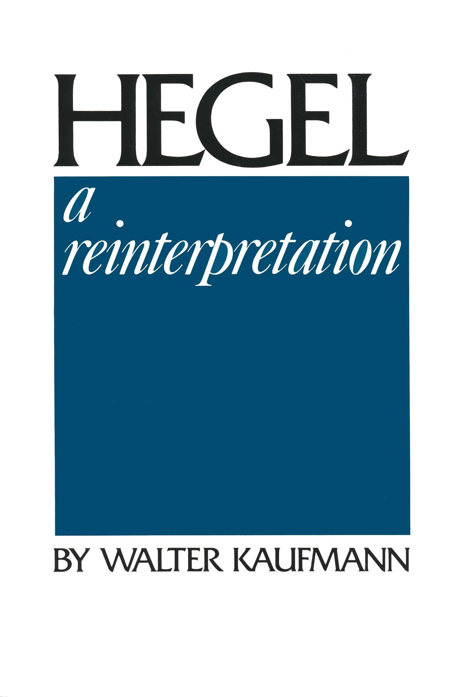 Hegel: A Reinterpretation - paperback, 9780268010683, Walter Kaufmann