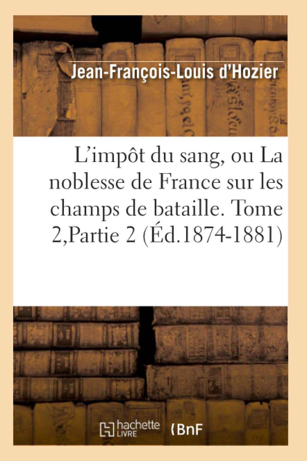 Amazon | L'Impôt Du Sang, Ou La Noblesse de France Sur Les Champs
