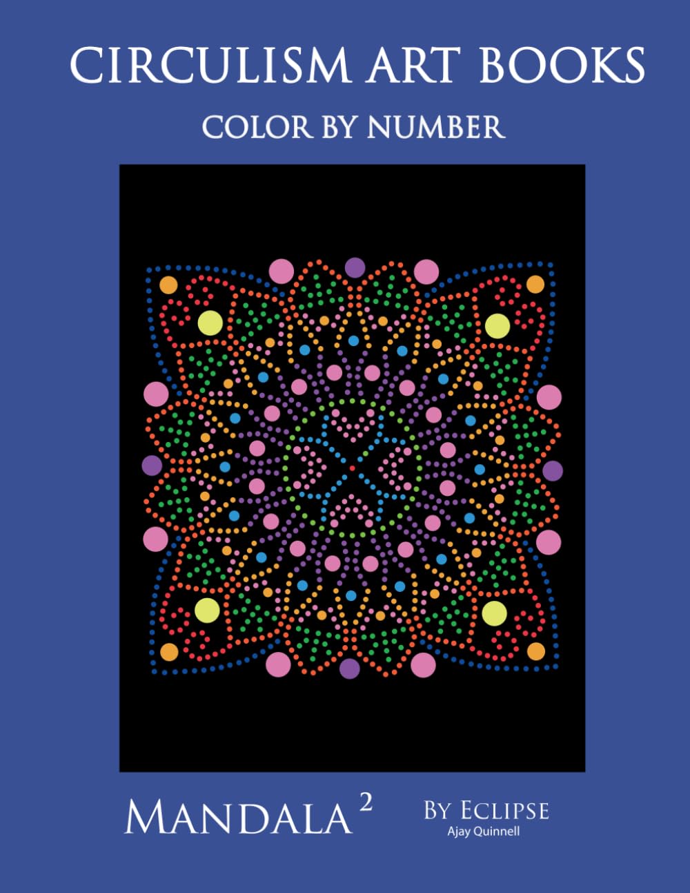 Mandala ² : Color by Number Circulism book - Standard Paper Edition