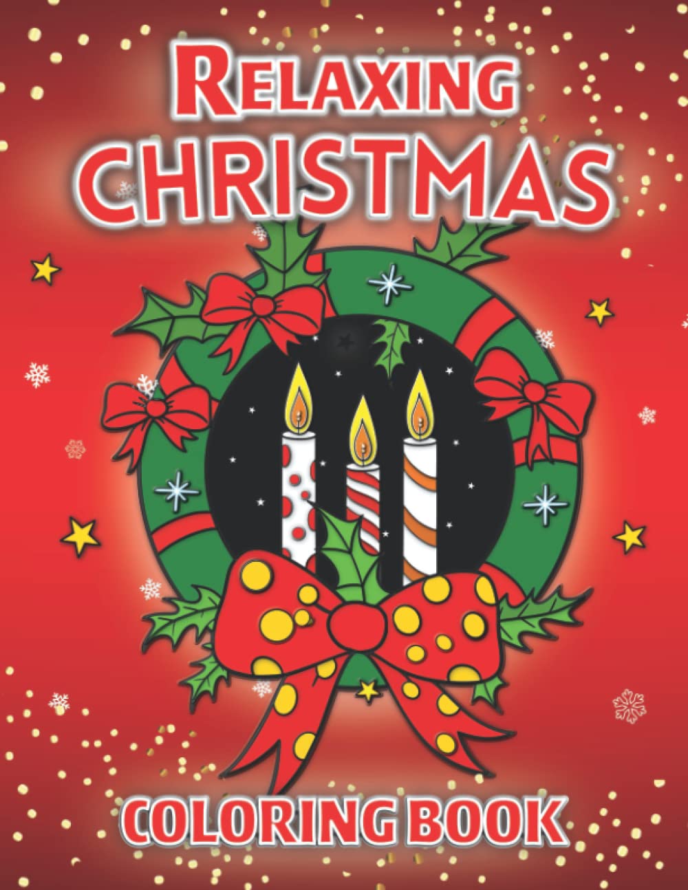 Relaxing Christmas Coloring Book: A Christmas Coloring Book for Adults