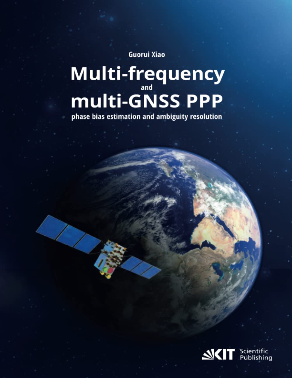 Buy Multi-frequency and multi-GNSS PPP phase bias estimation and ambiguity resolution — BookShops.in