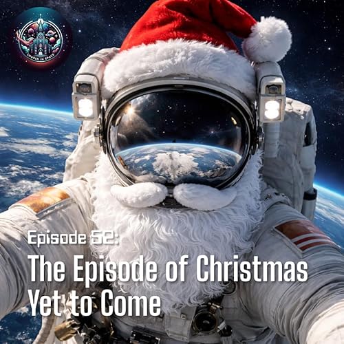 Episode 52: The Episode of Christmas Yet to Come