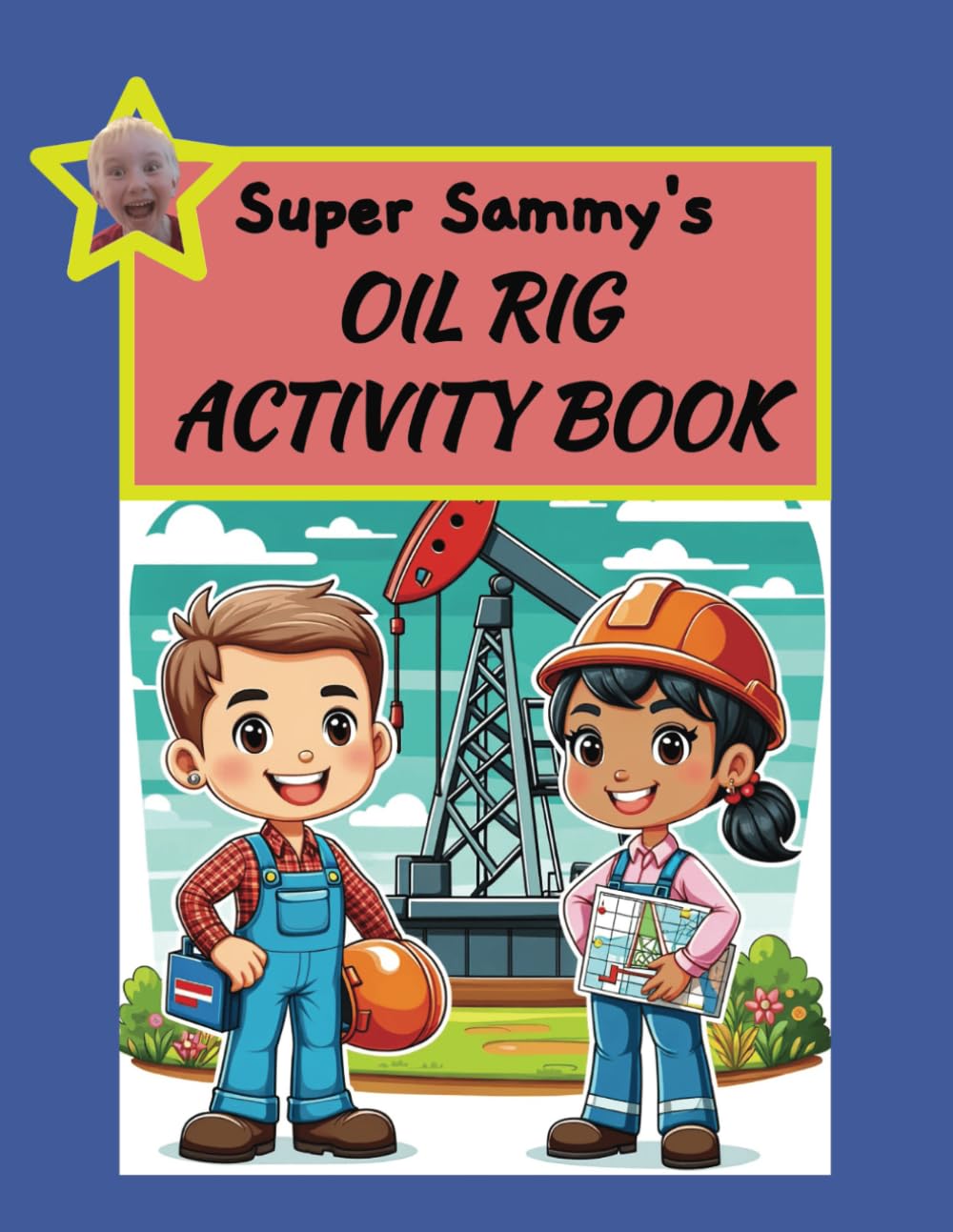 Super Sammy's Oil Rig Activity Book