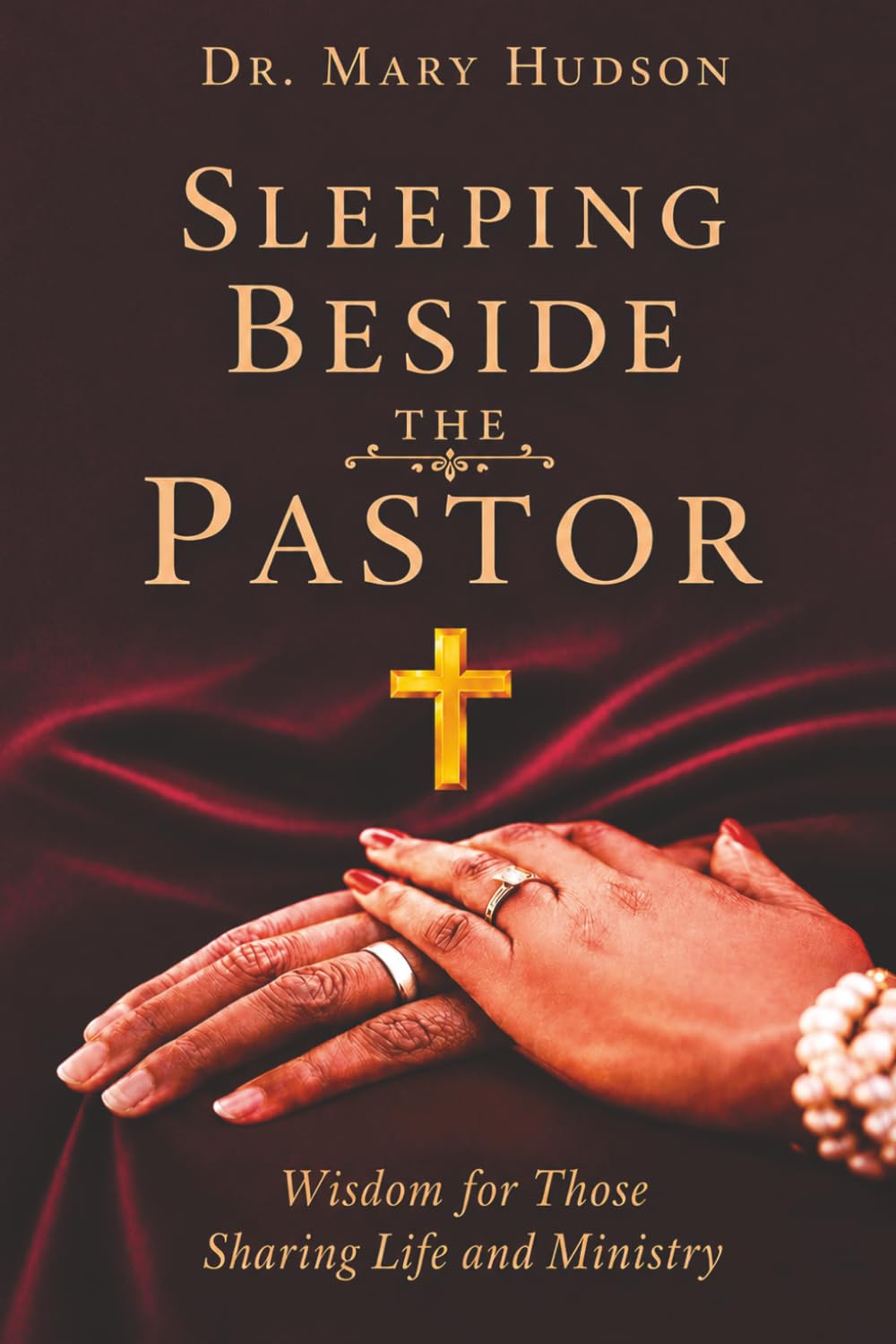 Sleeping Beside The Pastor: Wisdom For Those Sharing Life and Ministry