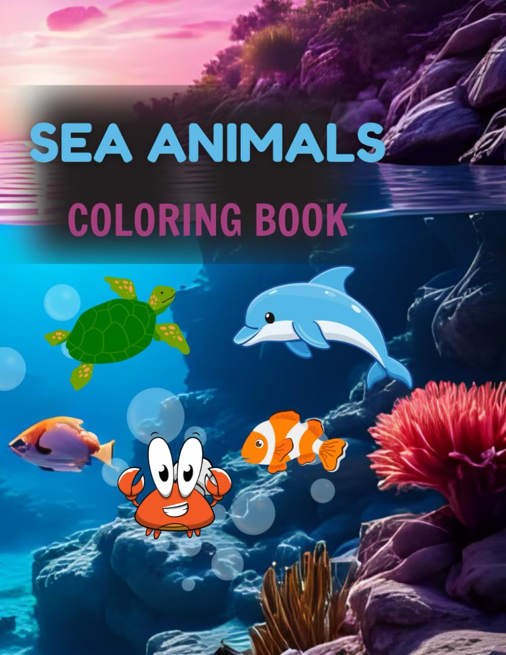 Sea Animals Coloring Book: Undersea Adventure with 50+ Coloring Pages for Kids