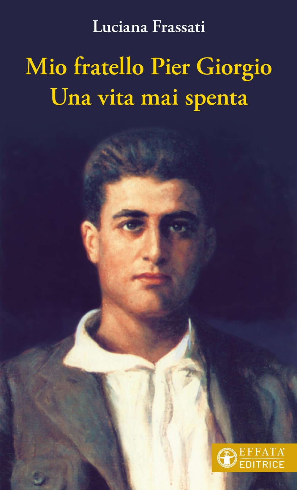 Mio Fratello Pier Giorgio. Una Vita Mai Spenta - 4