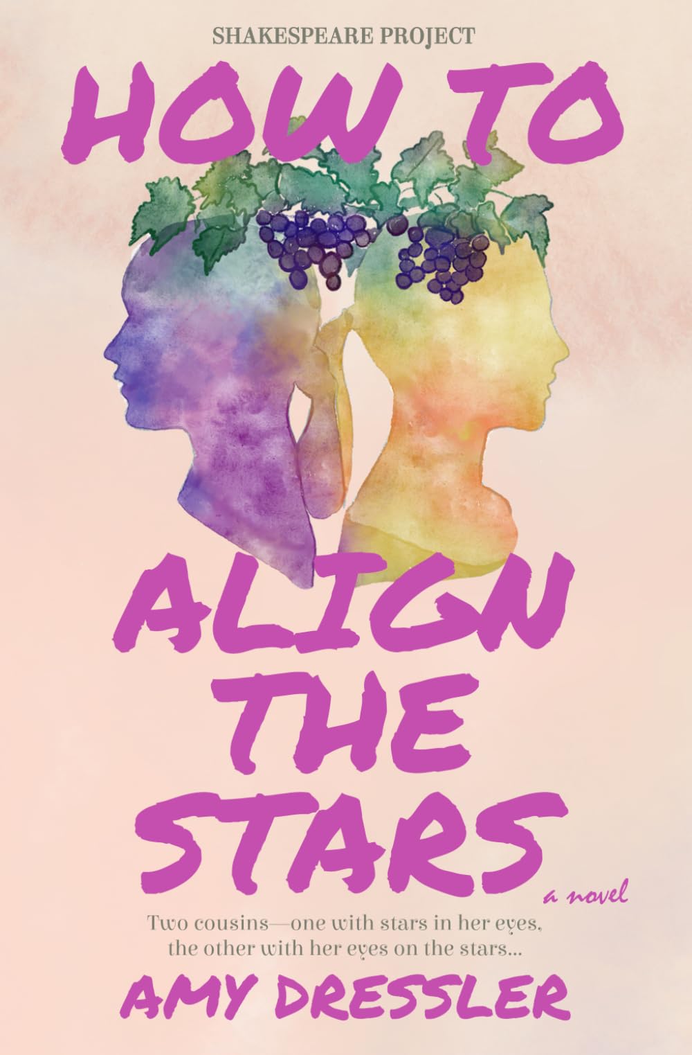 How to Align the Stars: A Novel (Shakespeare Project)