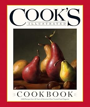 Cook's Illustrated Cookbook: 2,000 Recipes from 20 Years of America's