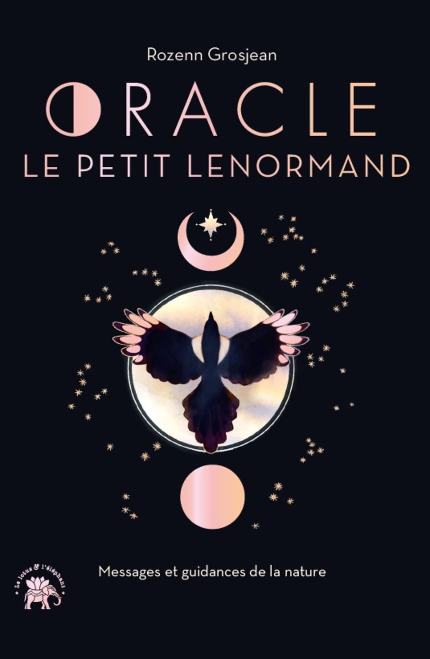 Oracle Le Petit Lenormand: Messages et guidances de la nature