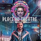  Place Du Théâtre (DJ M3che Remix)