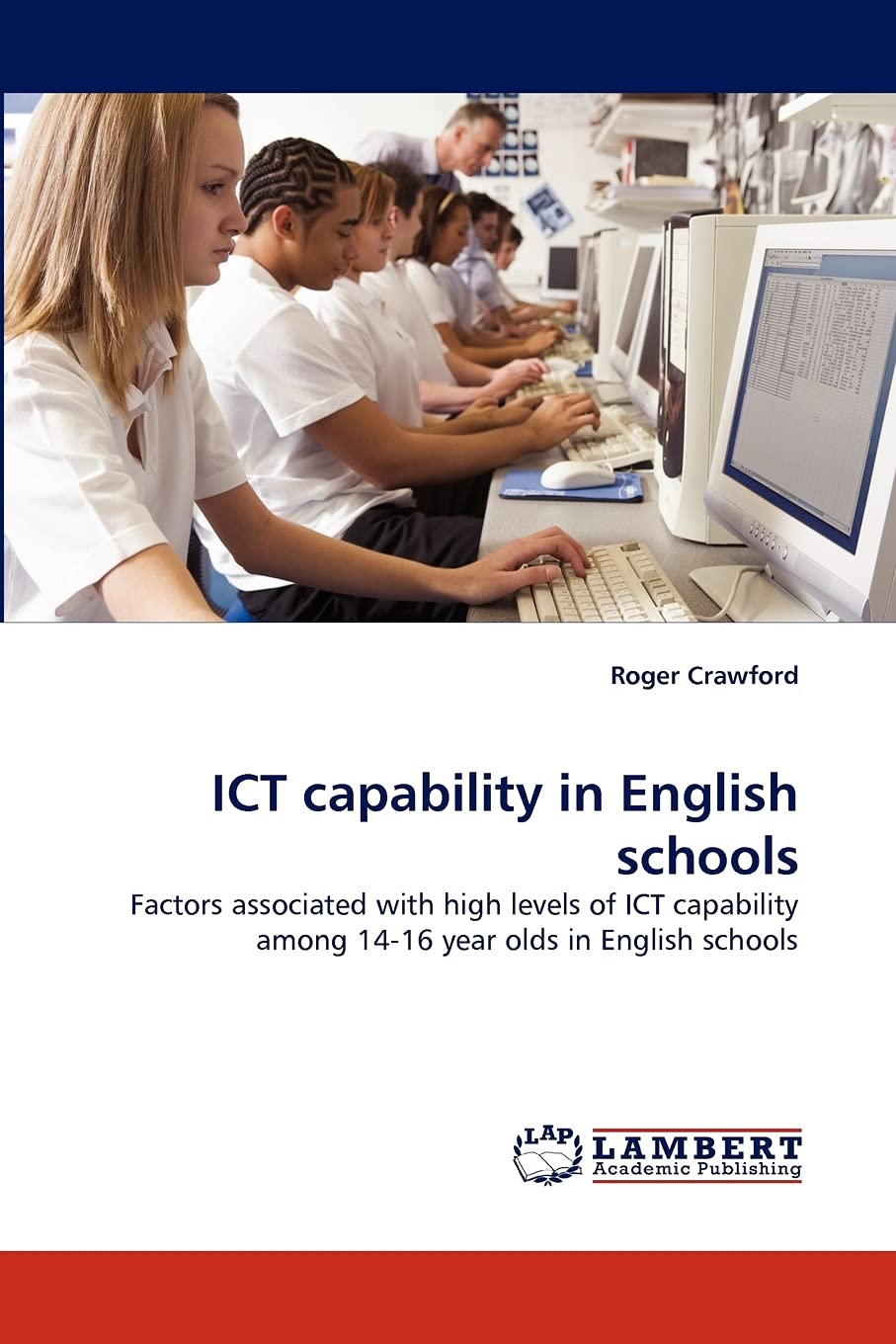 ICT capability in English schools: Factors associated with high levels of ICT capability among 14-16 year olds in English schools
