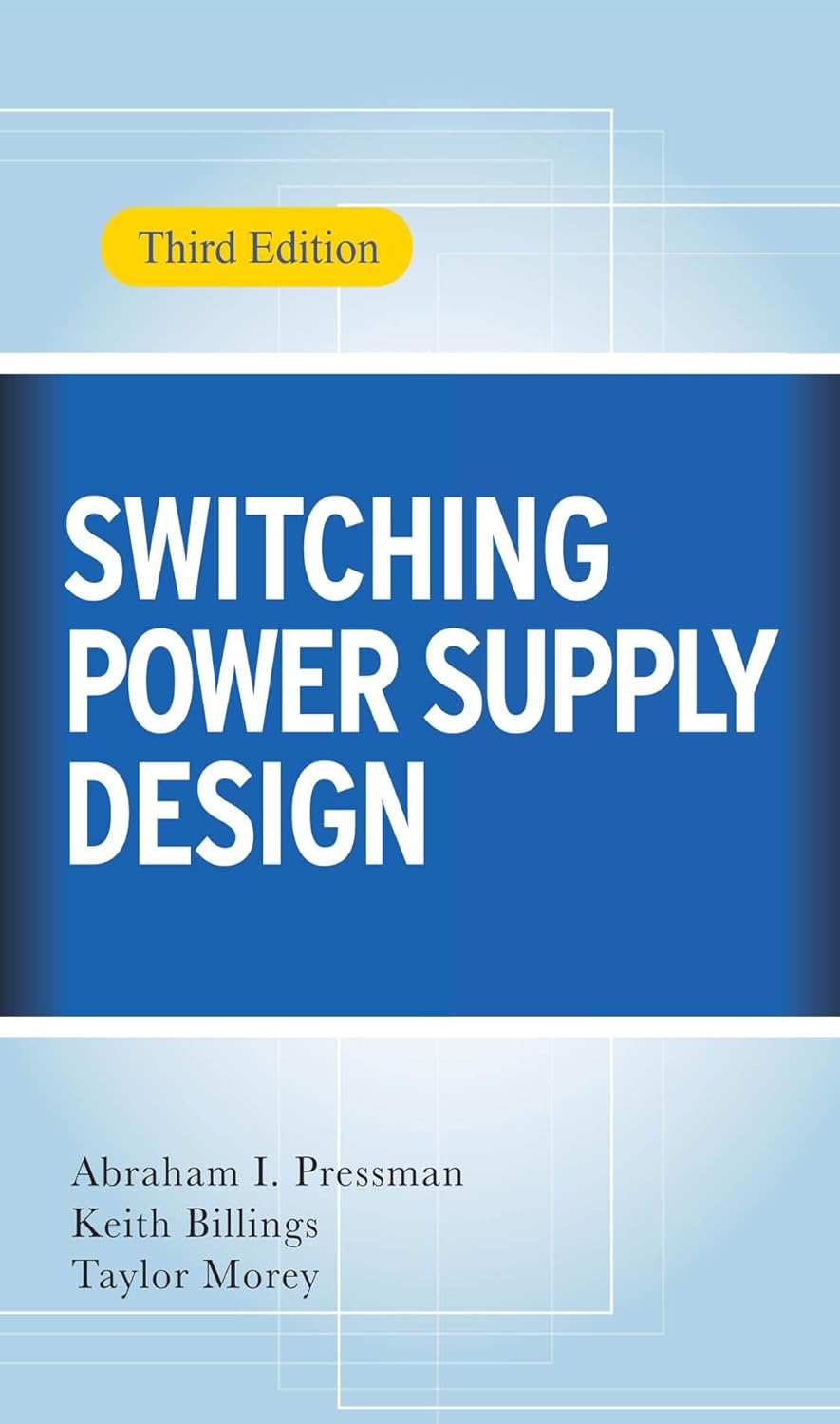 Switching Power Supply Design, 3rd Ed. (English Edition) eBook Morey