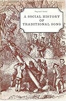 Sing a Song of England: A social history of traditional song (Documents of social history) 0678075069 Book Cover