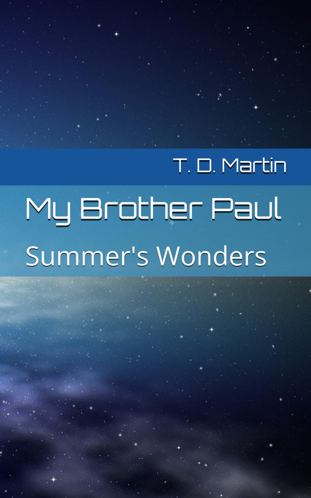My Brother Paul: Summer's Wonders