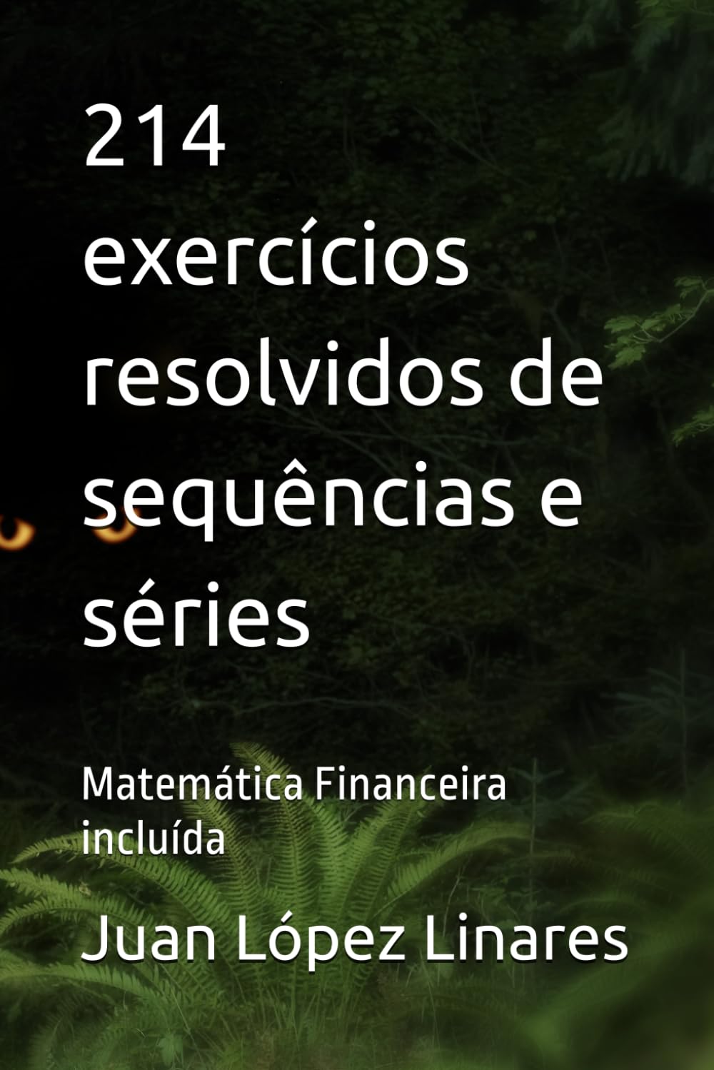 214 exercícios resolvidos de sequências e séries: Matemática Financeira incluída (Cálculo II FZEA USP)