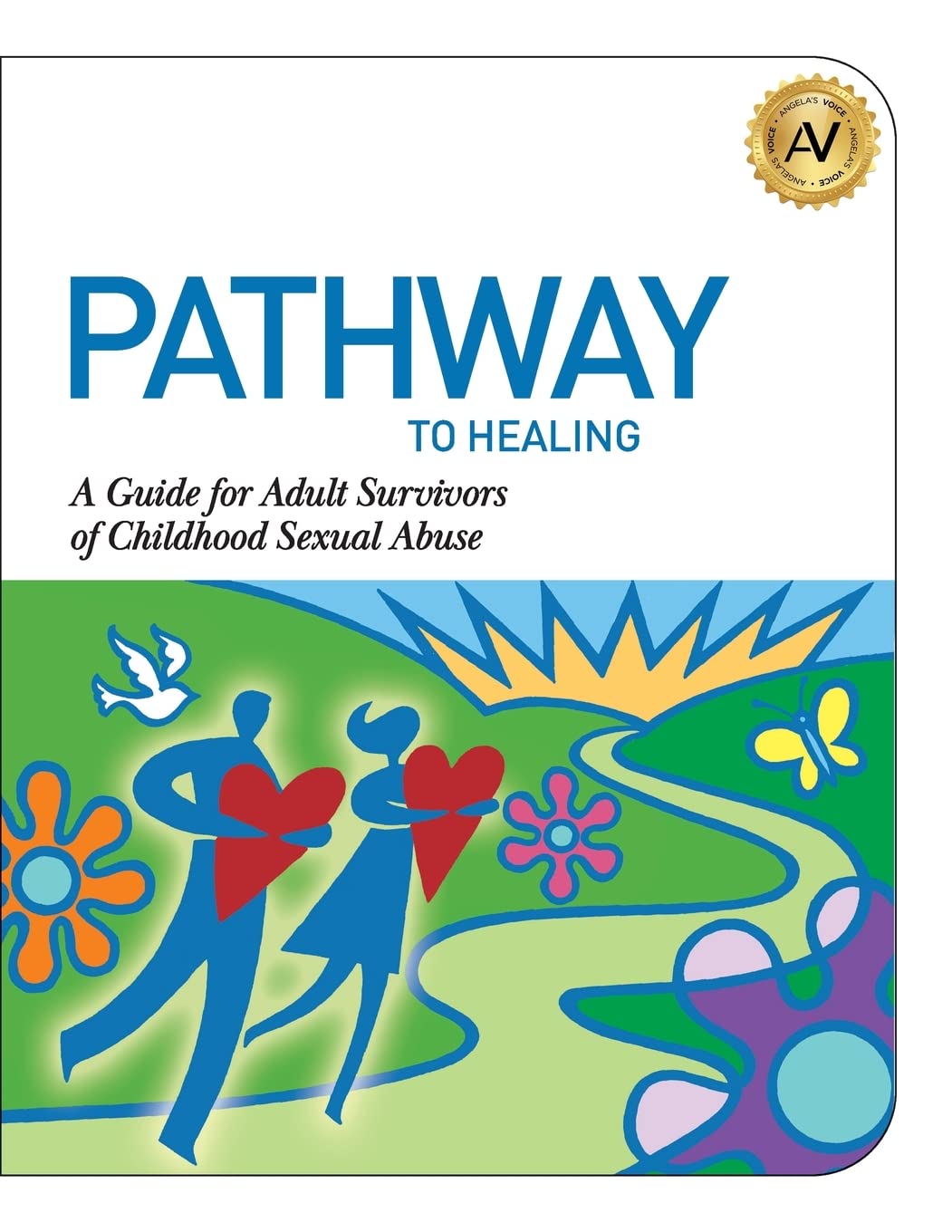 Pathway to Healing: A Guide for Adult Survivors of Childhood Sexual Abuse