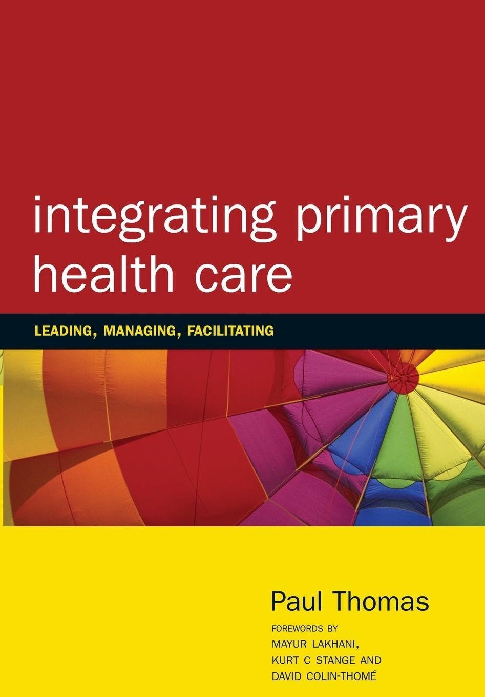 Integrating Primary Healthcare: Leading, Managing, Facilitating,