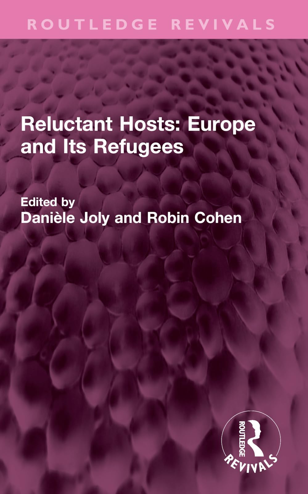 Reluctant Hosts: Europe and Its Refugees (Routledge Revivals)