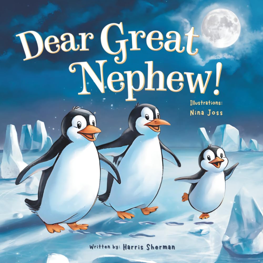 Dear Great Nephew!: A Rhyming Picture Book from Great Auntie & Great Uncle: A Gender Reveal, Baby Shower, and Birthday Keepsake Gift for a Great Nephew