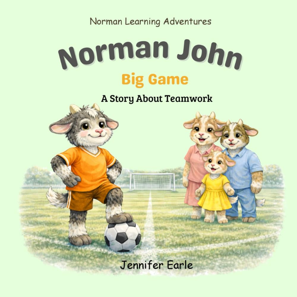 Norman John - Big Game: A Story About Teamwork (Norman John - Adventures of a little goat.)