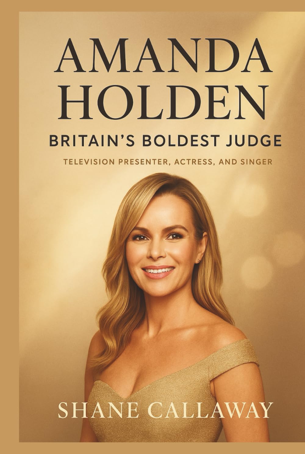 AMANDA HOLDEN: Britain’s Boldest Judge: Television Presenter, Actress, and Singer