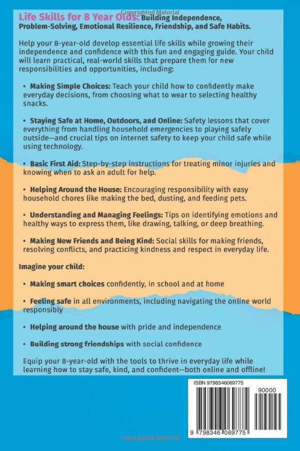 Life Skills for 8 Year Olds: Building Independence, Problem-Solving, Emotional Resilience, Friendship, and Safe Habits