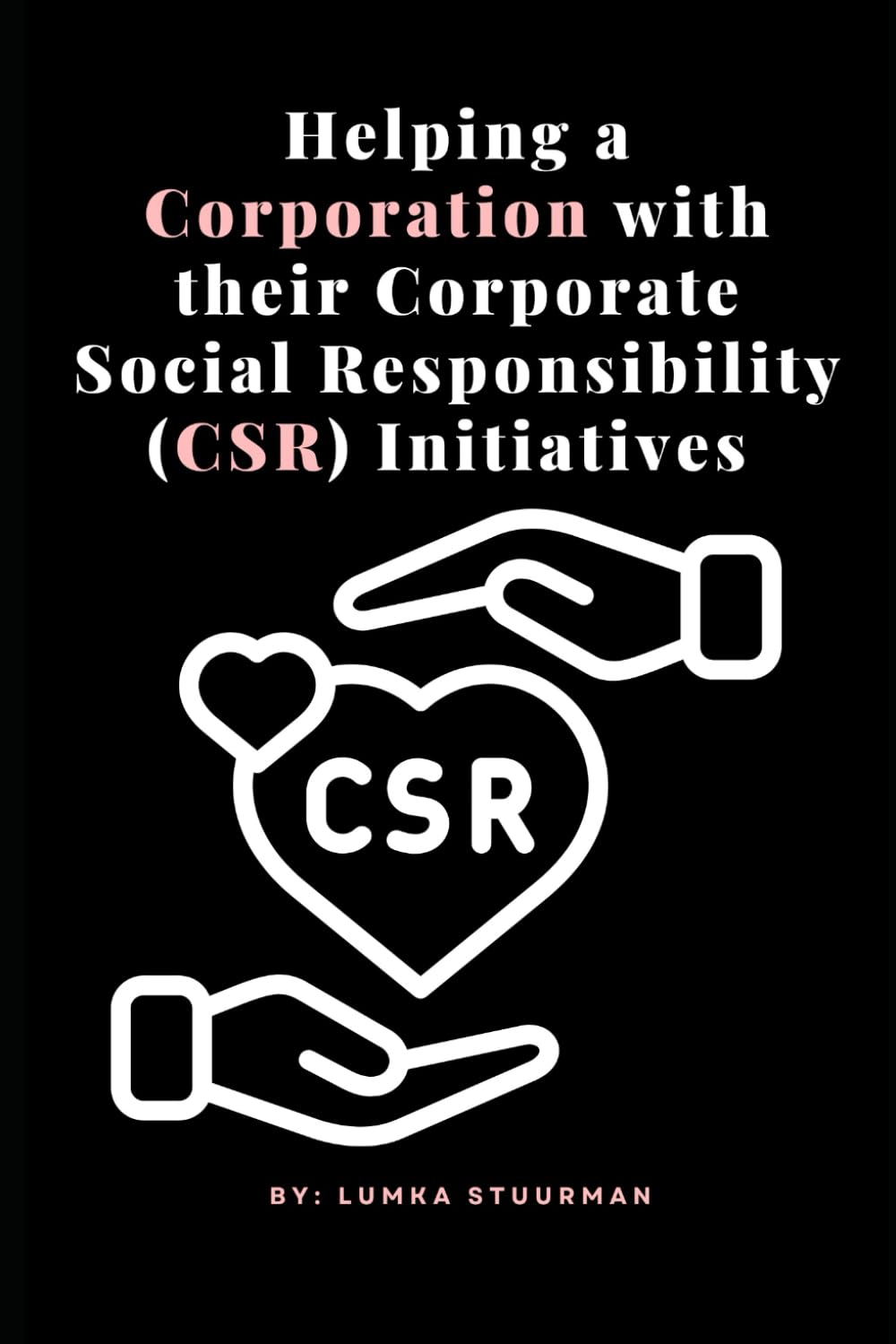 Helping a corporation with their Corporate Social Responsibility (CSR) initiatives