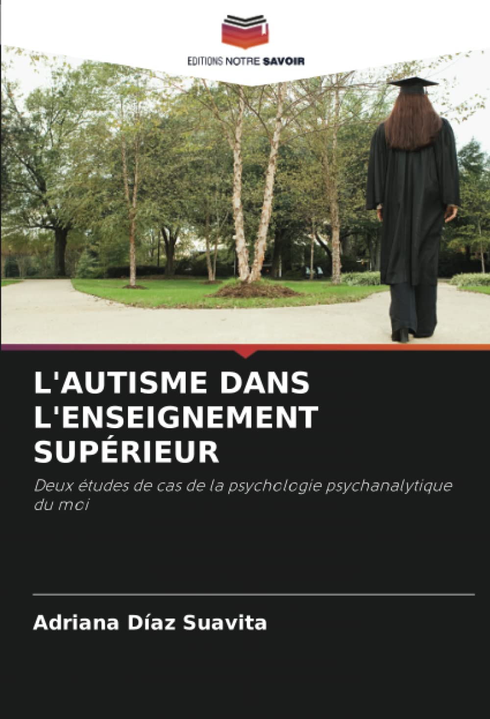 L'AUTISME DANS L'ENSEIGNEMENT SUPÉRIEUR: Deux études de cas de la psychologie psychanalytique du moi