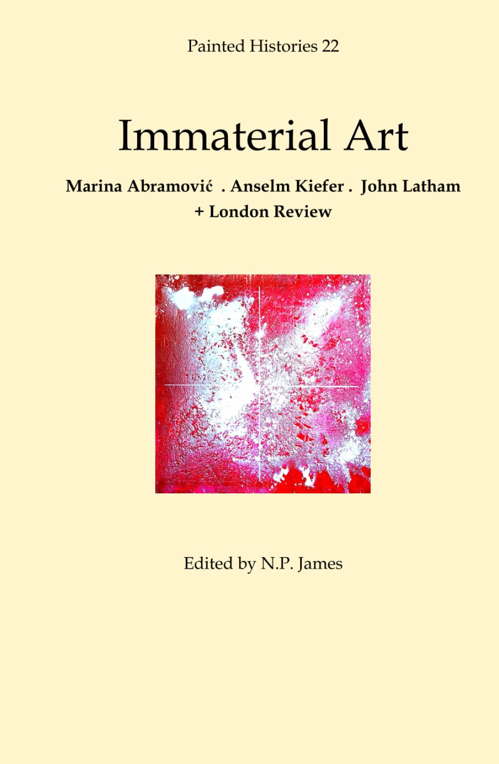 Immaterial Art: Marina Abramović . Anselm Kiefer . John Latham + London Review