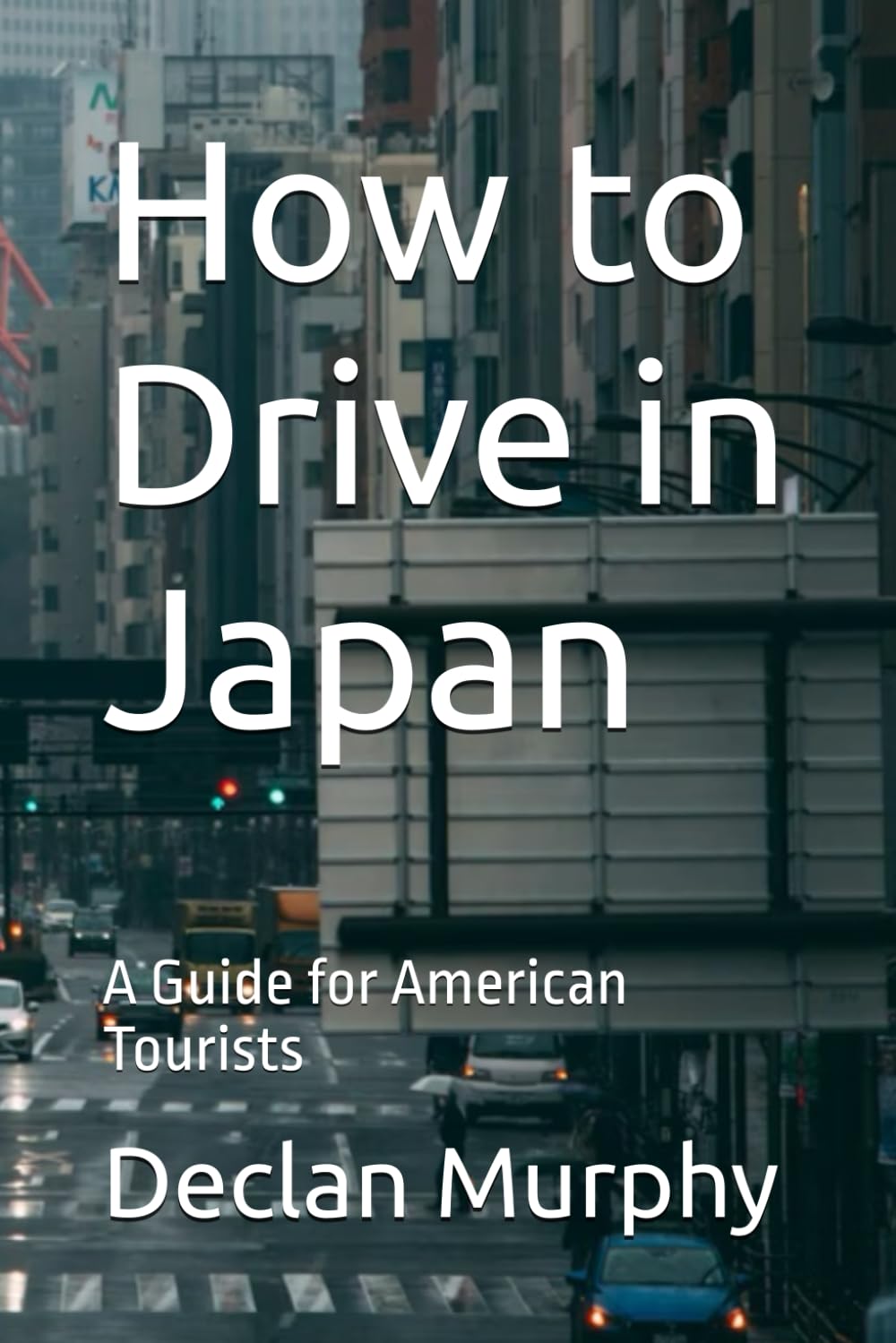 How to Drive in Japan: A Guide for American Tourists